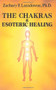 The Chakras & Esoteric Healing by Zachary Lansdowne, 9780877285847