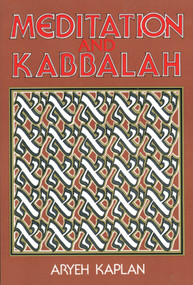 Meditation and Kabbalah by Aryeh Kaplan, 9780877286165