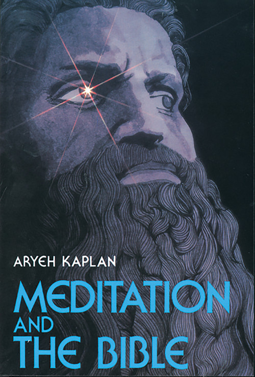 Meditation and the Bible by Aryeh Kaplan, 9780877286172