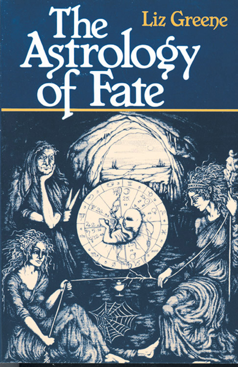 The Astrology of Fate by Liz Greene, 9780877286363