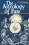 The Astrology of Fate by Liz Greene, 9780877286363
