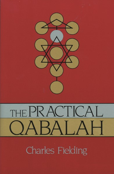 The Practical Qabalah by Charles Fielding, 9780877286547