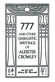 777 & Other Qabalistic Writings of Aleister Crowley by Aleister Crowley, 9780877286707