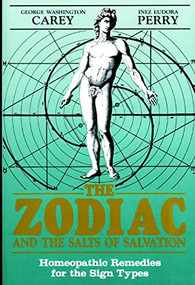 The Zodiac and the Salts of Salvation (Homeopathic Remedies for the Sign Types) by George Washington, 9780877287087