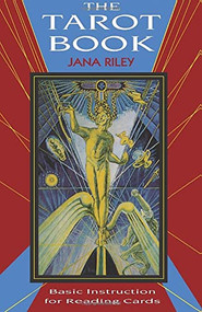 The Tarot Book (Basic Instruction for Reading Cards) by Jana Riley, 9780877287230