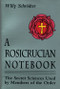 A Rosicrucian Notebook (The Secret Sciences Used by Members of the Order) by Willy Schrodter, 9780877287575