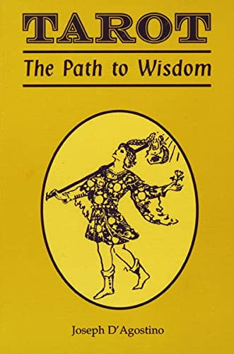 Tarot (The Path to Wisdom) by Joseph D'Agostino, 9780877288190