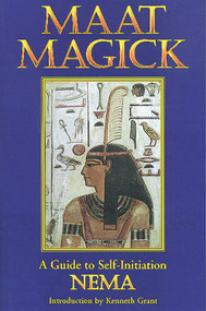 Maat Magick (A Guide to Self-Initiation) by Nema, 9780877288275