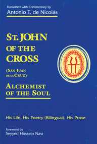 St. John of the Cross: San Jua (His Life, His Poetry (Bilngual), His Prose) by Saint John of the Cross, Antonio T. De Nicholas, 9780877288596