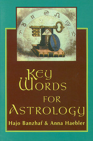 Key Words for Astrology by Hajo Banzhaf, Anna  Haebler, 9780877288756