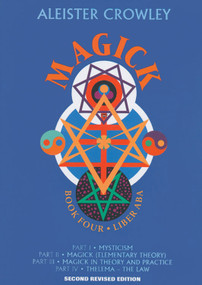 Magick (Book 4-Liber Aba) by Aleister Crowley, Leila Waddell, 9780877289197