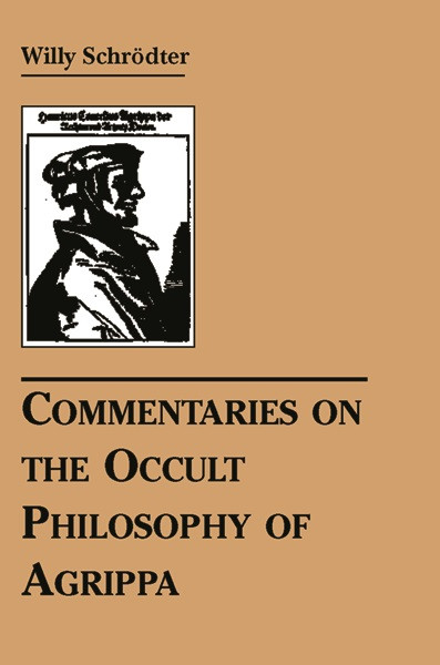 Commentaries on the Occult Philosophy of Agrippa by Willy Schrodter, 9780877289227