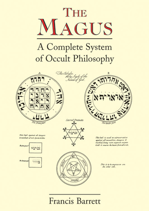The Magus (A Complete System of Occult Philosophy) by Francis Barrett, 9780877289425
