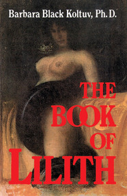 The Book of Lilith by Barbara Black Koltuv, 9780892540143