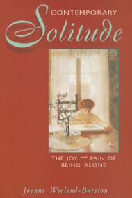 Contemporary Solitude (The Joy and Pain of Being Alone) by Joanne  Wieland-Burston, 9780892540334