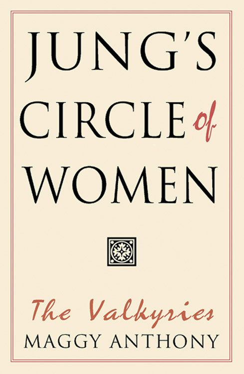 Jung's Circle of Women (The Valkyries) by Maggy Anthony, 9780892540440