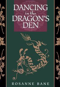 Dancing in the Dragon's Den (Rekindling the Creative Fire in Your Shadow) by Rosanne Bane, 9780892540471