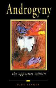Androgyny (The Opposites Within) by June Singer, 9780892540501