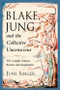 Blake, Jung, and the Collective Unconscious (The Conflict Between Reason and Imagination) by June Singer, Esther Harding, 9780892540518