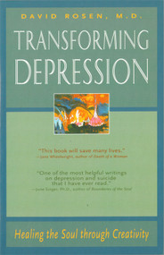 Transforming Depression (Healing the Soul Through Creativity) by David H. Rosen MD, 9780892540617