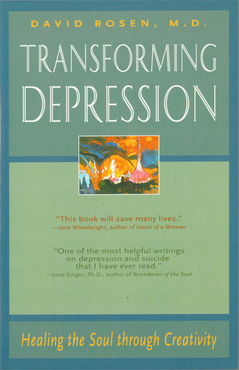 Transforming Depression (Healing the Soul Through Creativity) by David H. Rosen MD, 9780892540617