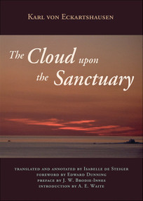 Cloud Upon the Sanctuary by Karl Von Eckartshausen, A. E. Waite, J. W Brodie-Innes, 9780892540846