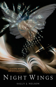 Night Wings (A Soulful Dreaming and  Writing Practice) by Sally J. Nelson, 9780892540884