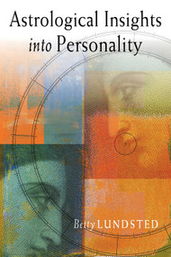 Astrological Insights into Personality by Betty Lundsted, 9780892540983
