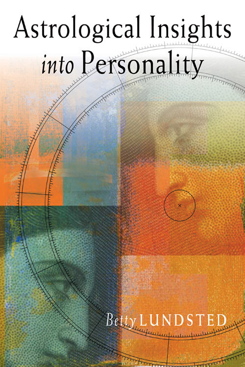 Astrological Insights into Personality by Betty Lundsted, 9780892540983