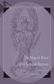 Magical Ritual of the Sanctum Regnum by Eliphas  Levi, W. Wynn Westcott, R.A. Gilbert, 9780892541065