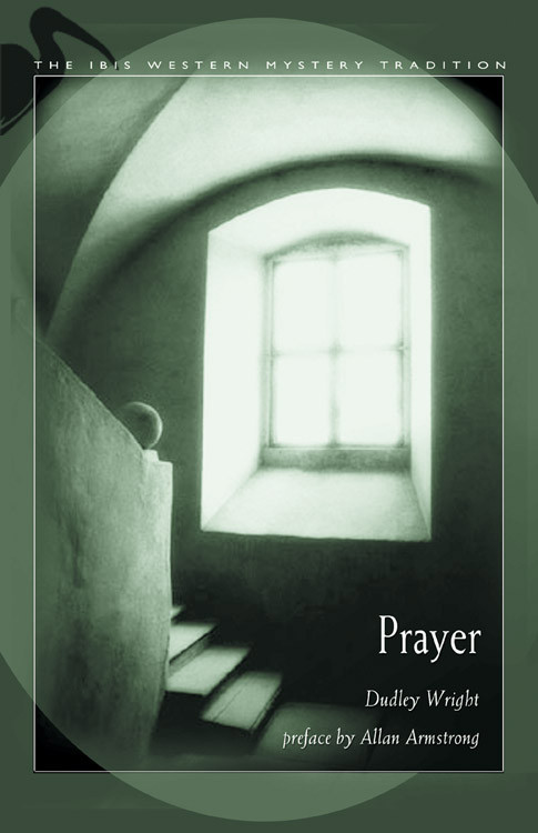 Prayer - 9780892541089 by Dudley Wright, James Leith Macbeth Bain, 9780892541089