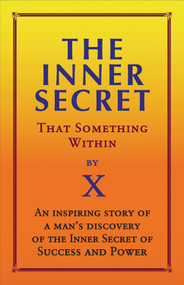 Inner Secret (That Something Within) by X, 9780892541195