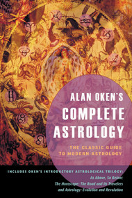 Alan Oken's Complete Astrology (The Classic Guide to Modern Astrology) by Alan Oken, 9780892541256