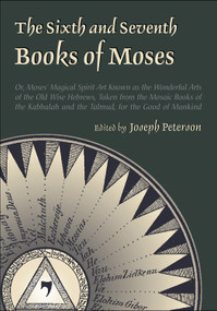 Sixth and Seventh Books of Moses by Joseph H. Peterson, 9780892541300