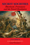 Secret Societies (Illuminati, Freemasons, and the French Revolution) by Una Birch, James Wasserman, 9780892541324