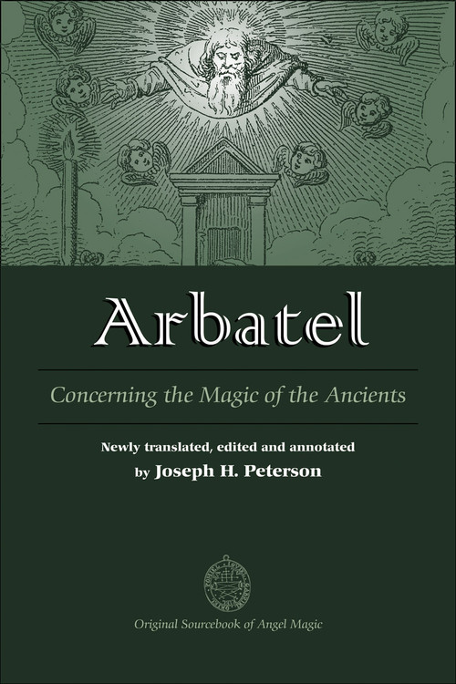 Arbatel (Concerning the Magic of the Ancients) by Joseph H. Peterson, 9780892541522