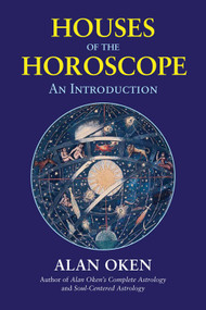 Houses of the Horoscope (An Introduction) by Alan Oken, 9780892541560