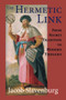 The Hermetic Link (From Secret Tradition to Modern Thought) by Jacob Slavenburg, 9780892541676