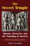 The Secret Temple (Masons, Mysteries, and the Founding of America) by Peter Levenda, 9780892541881