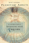 Planetary Aspects (An Astrological Guide to Managing Your T-Square) by Tracy Marks, 9780892542048