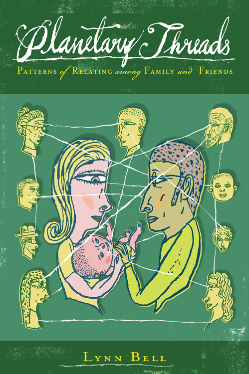 Planetary Threads (Patterns of Relating Among Family and Friends) by Lynn Bell, 9780892542062