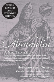 The Book of Abramelin (A New Translation - Revised and Expanded) by Abraham von Worms, Georg Dehn, Steven Guth, 9780892542147