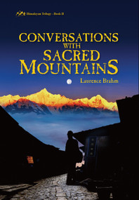 Conversations with Sacred Mountains (Himalayan Trilogy Book II) by Laurence Brahm, 9780892542215