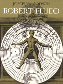 Robert Fludd (Hermetic Philosopher and Surveyor of 2 Worlds) by Joscelyn Godwin, 9780933999695