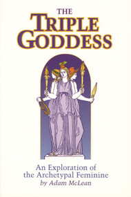 Triple Goddess (An Exploration of the Archetypal Feminine (Hermetic Research No. 1)) by Adam McLean, 9780933999787