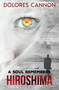 A Soul Remembers Hiroshima by Dolores Cannon, 9780963277664