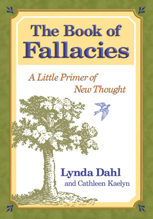 The Book of Fallacies (A Little Primer of New Thought) by Lynda Madden Dahl, Cathleen Kaelyn, 9780966132793