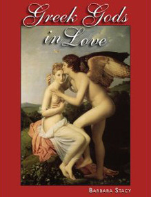 Greek Gods in Love by Barbara Stacy, 9780977370313