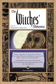 The Witches' Almanac: Issue 32, Spring 2013 to Spring 2014 (Wisdom of the Moon) by Theitic, 9780982432372