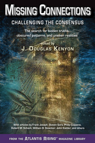 Missing Connections (Challenging the Consensus) by J. Douglas Kenyon, 9780990690429